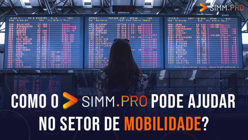 Como o SIMM.PRO pode ajudar no setor de mobilidade?