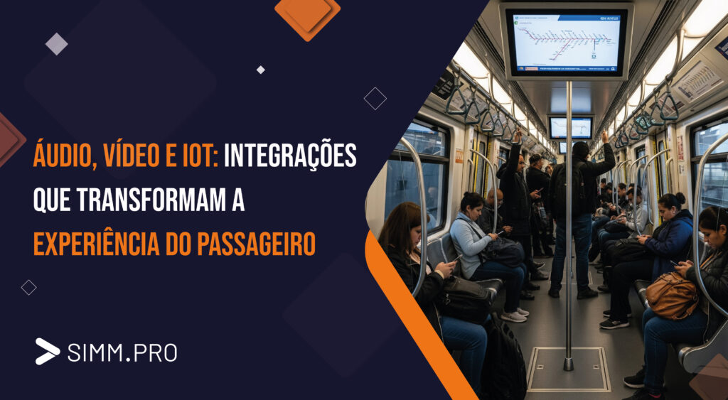 Áudio, Vídeo e IoT: Integrações que Transformam a Experiência do Passageiro
